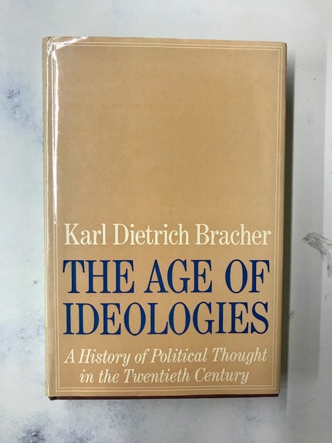 Item #66610 The Age of Ideologies. Karl Dietrich Bracher.