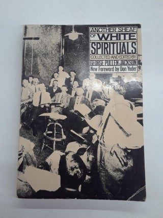 Item #66637 Another Sheaf of White Spirituals. George Pullen Jackson