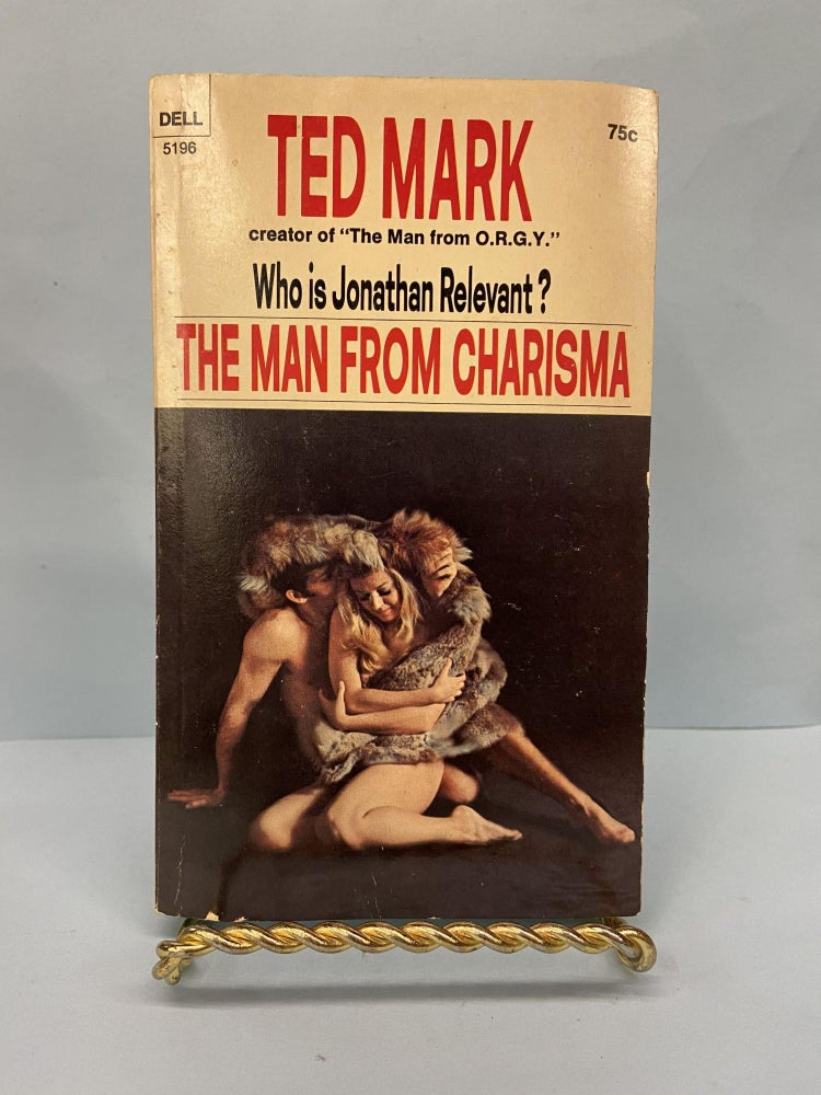 Item #66670 The Man from Charisma. Ted Mark.