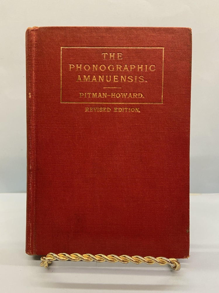 Item #66721 The Phonographic Amanuensis. Jerome B. Howard.