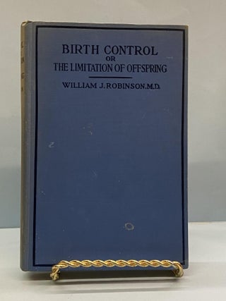 Item #66722 Birth Control; or The Limitation of Offspring by Prevenception (with pamphlet)....