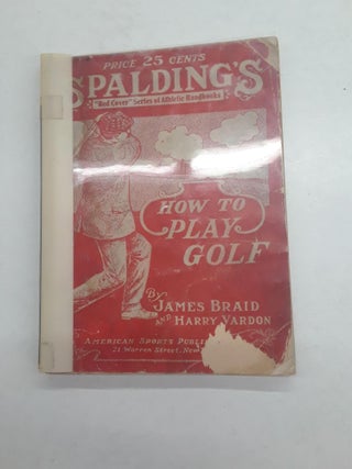 Item #66739 How to Play Golf. James Braid