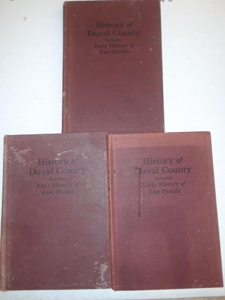 Item #66750 History of Duval County. Pleasant Daniel Gold