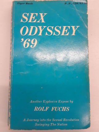 Item #66998 Sex Odyssey '69. Rolf Fuchs
