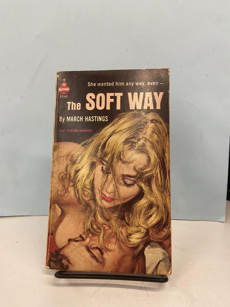 Item #67001 The Soft Way. March Hastings.