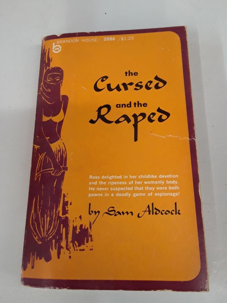 Item #67031 The Cursed and the Raped. Sam Aldcock.