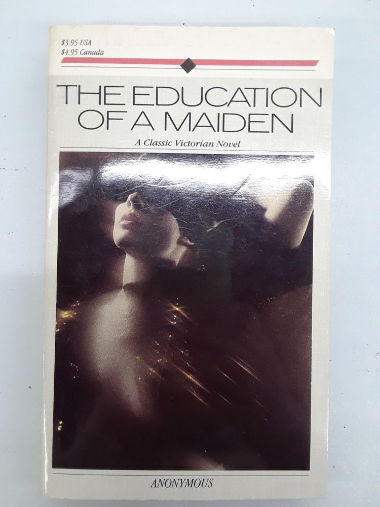 Item #67054 The Education of a Maiden. Anonymous.