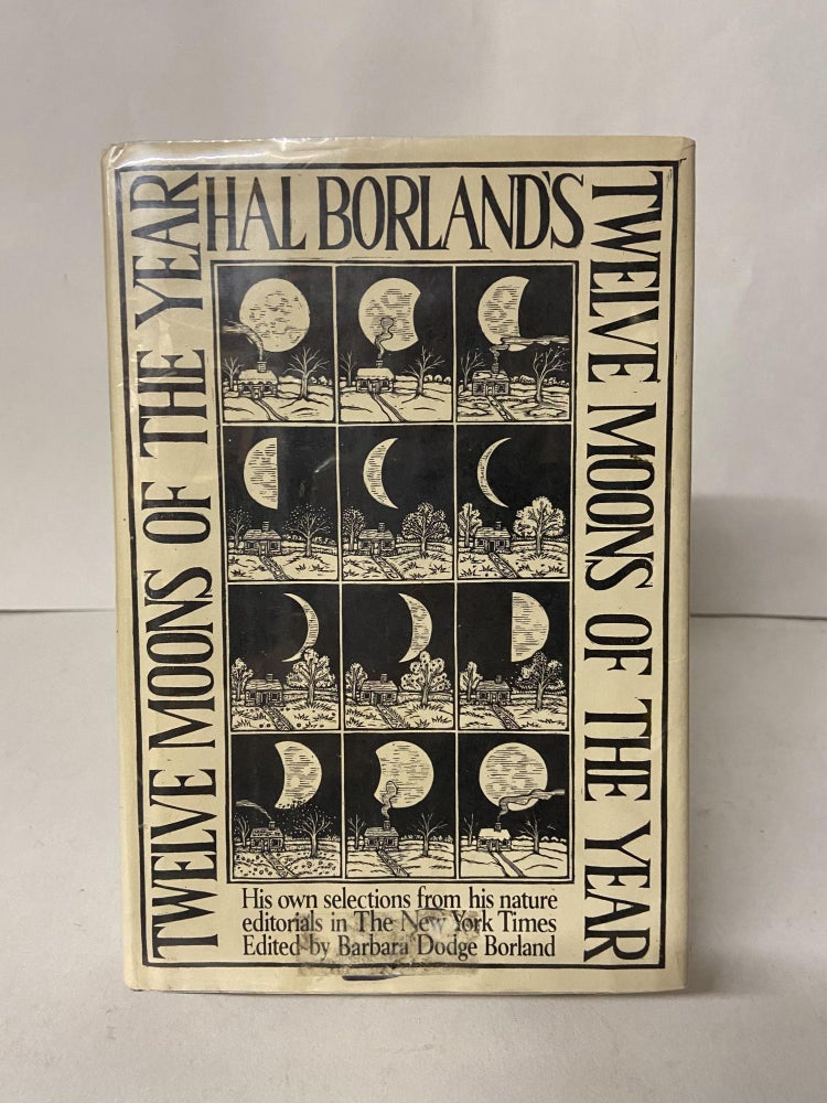 Item #67086 Hal Borland's: Twelve Months of the Year. Hal Borland, Barbara Dodge Borland, edited.