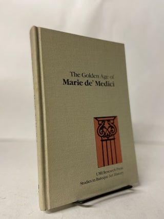 Item #67091 The Golden Age of Marie de' Medici. Susan Saward