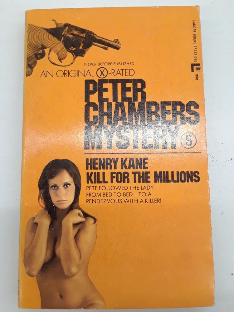 Item #67113 Kill For the Millions. Henry Kane.