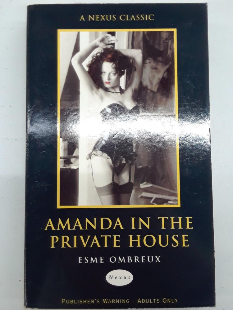 Item #67118 Amanda in the Private House. Esme Ombreux.