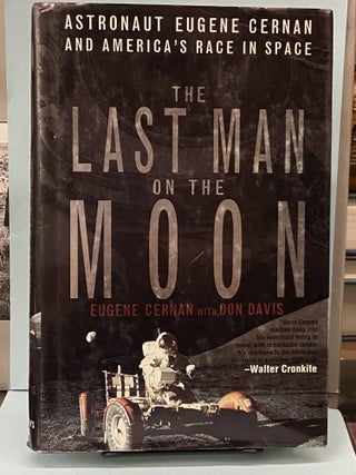 Item #67145 The Last Man on the Moon. Eugene Cernan, Don Davis