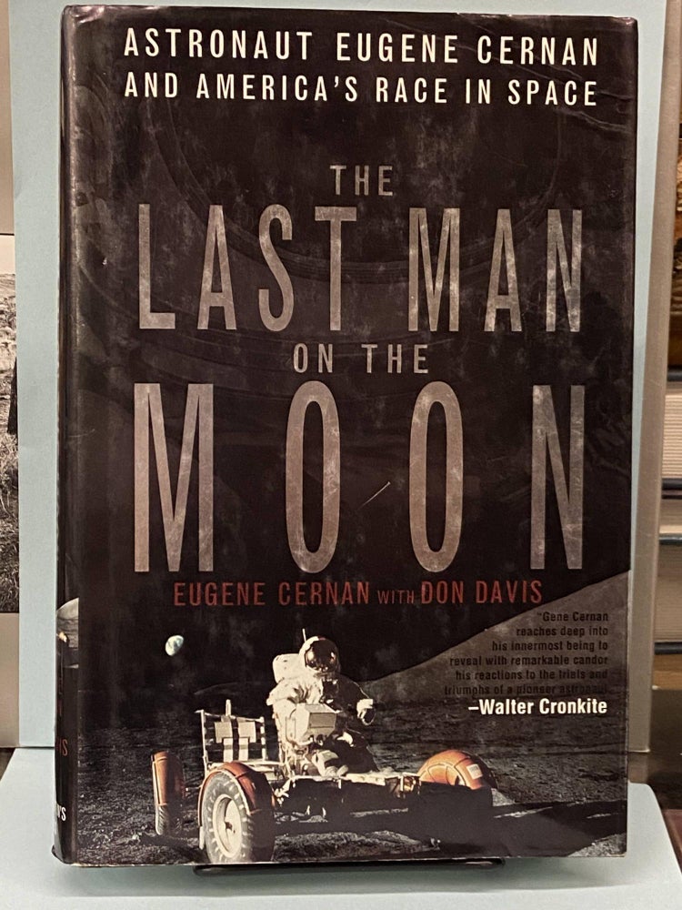 Item #67145 The Last Man on the Moon. Eugene Cernan, Don Davis.