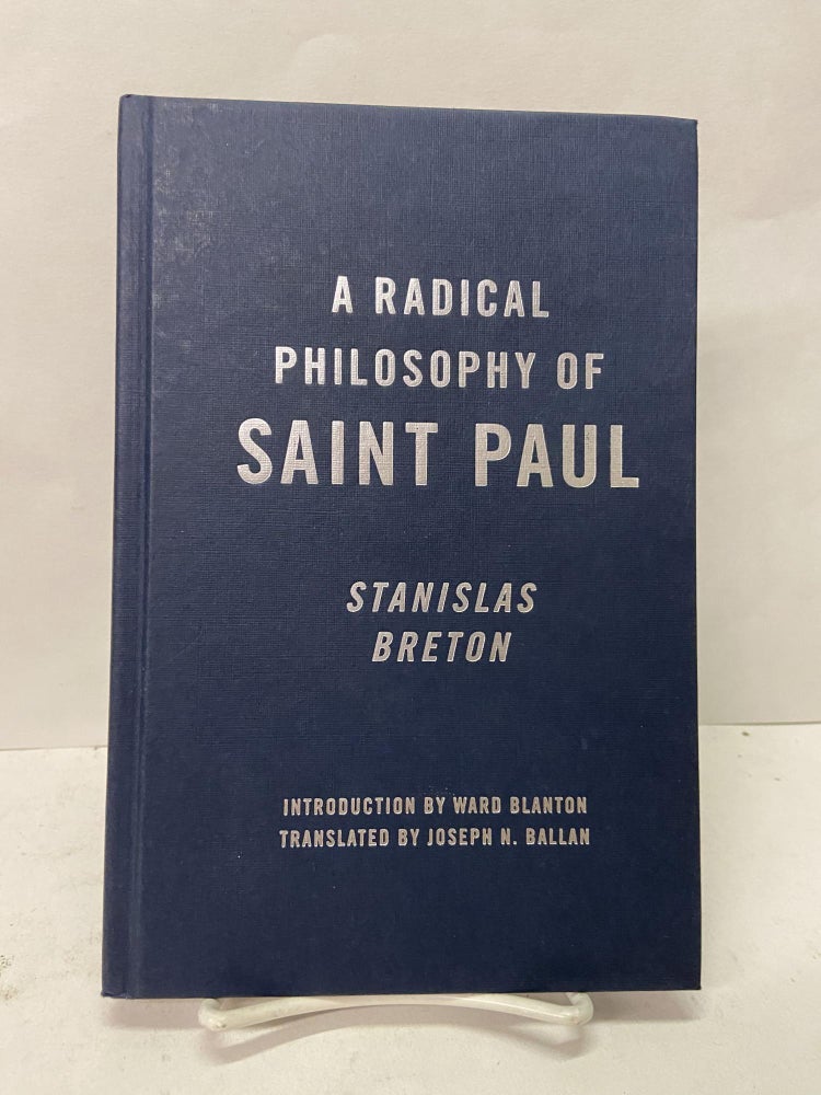 Item #67309 A Radical Philosophy of Saint Paul. Stanislas Breton.