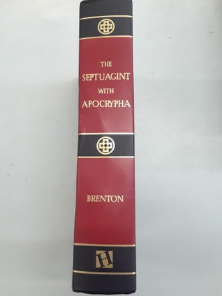 Item #67320 The Septuagint with Apocrypha: Greek and English. Sir Lancelot C. L. Brenton