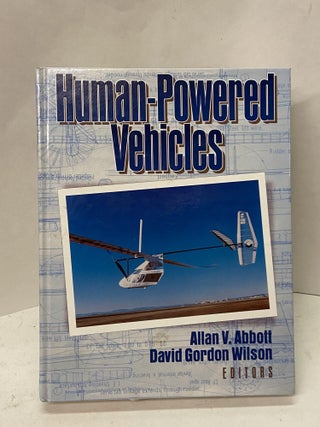 Item #67427 Human-Powered Vehicles. Allan V. Abbott, David Gordon Wilson