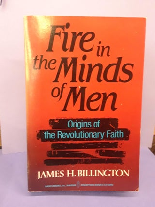 Item #67525 Fire in the Minds of Men. James H. Billington