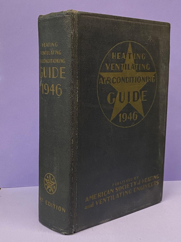 Item #67530 Heating Ventilating Air Conditioning Guide 1946 (Vol. 24). American Society of Heating, Ventilating Engineers.