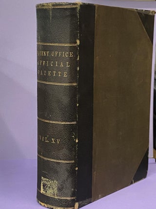 Item #67538 Official Gazette of the United States Patent Office (Volume XV