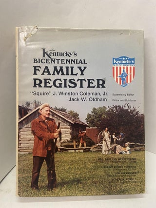 Item #67548 Kentucky's Bicentennial Family Register. "Squire" J. Winston Coleman Jr., Jack W. Oldham