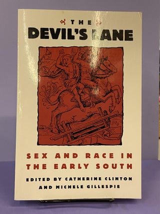 Item #67608 The Devil's Lane: Sex and Race in the Early South. Catherine Clinton, Michele Gillespie