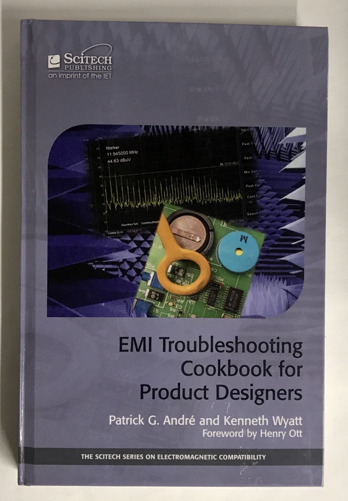 Item #67664 EMI Troubleshooting Cookbook for Product Designers. Patrick G. André, Kenneth Wyatt.