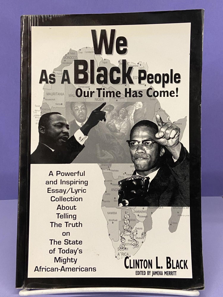 Item #67770 We as a Black People "Our Time Has Come!" Clinton L. Black.