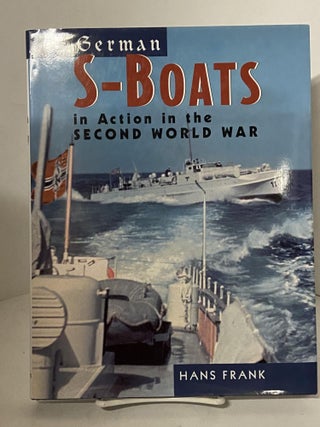 Item #67812 German S-Boats in Action: In the Second World War. Hans Frank