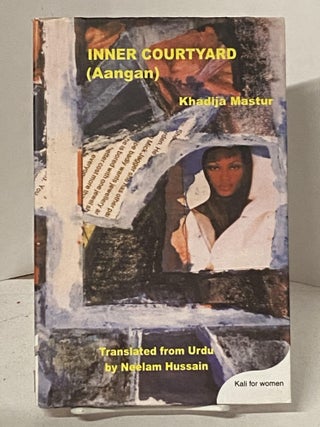Item #67814 Inner Courtyard (Aagan). Khadija Mastur, Neelam Hussain, Trans