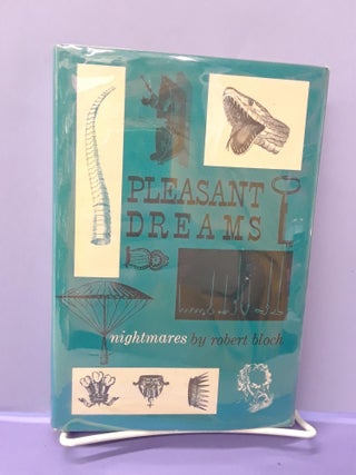 Item #67823 Pleasant Dreams: Nightmares. Robert Bloch