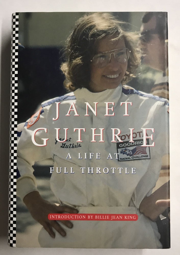 Item #67836 Janet Guthrie: A Life at Full Throttle. Janet Guthrie.