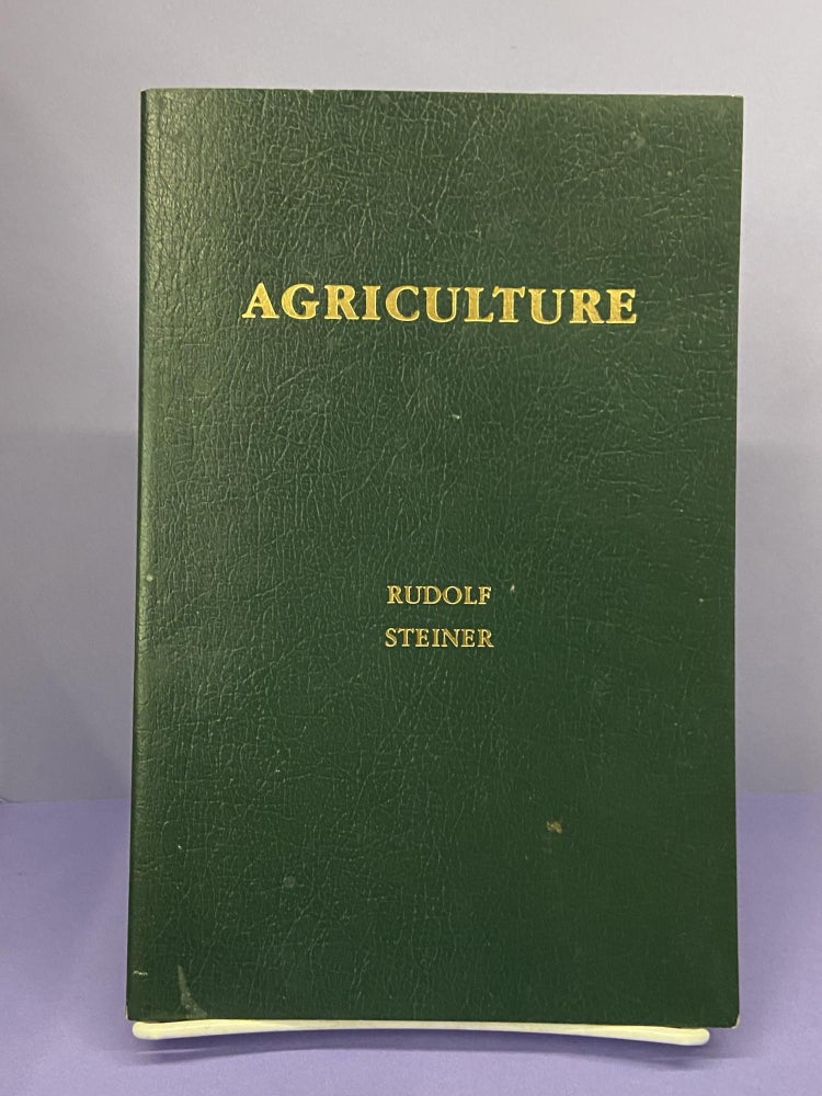 Item #67874 Spiritual Foundations for the Renewal of Agriculture. Rudolf Steiner.