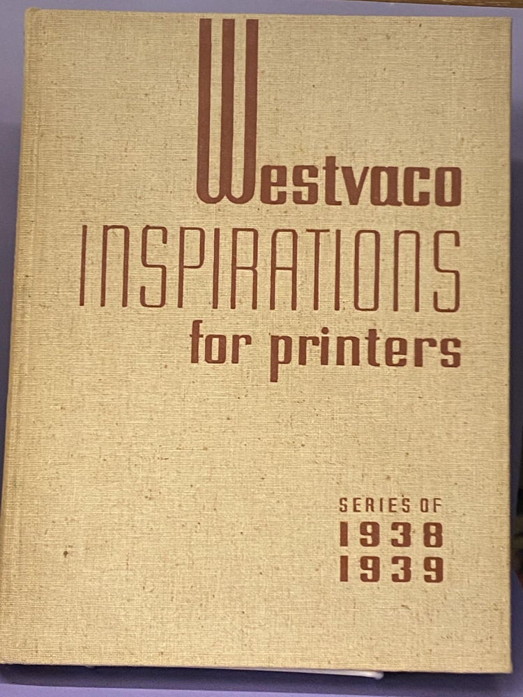 Item #67875 Westvaco Inspirations for Printers- Series of 1938-1939. Westvaco.