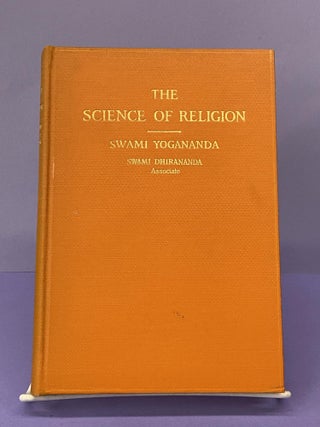 Item #67883 The Science of Religion. Swami Yogananda, Swami Dhirananda, Associate
