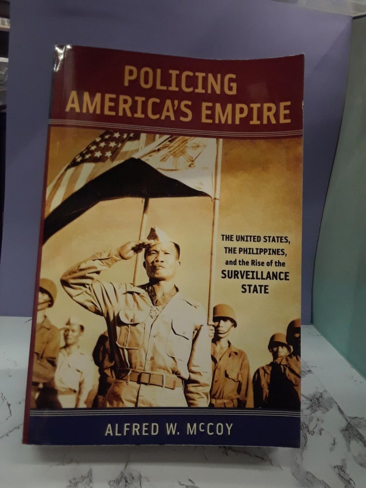 Item #67921 Policing America's Empire. Alfred McCoy.
