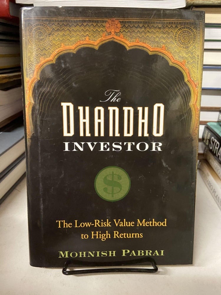 Item #67948 The Dhandho Investor: The Low-Risk Value Method to High Returns. Mohnish Pabrai.