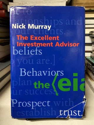 Item #67949 The Excellent Investment Advisor. Nick Murray