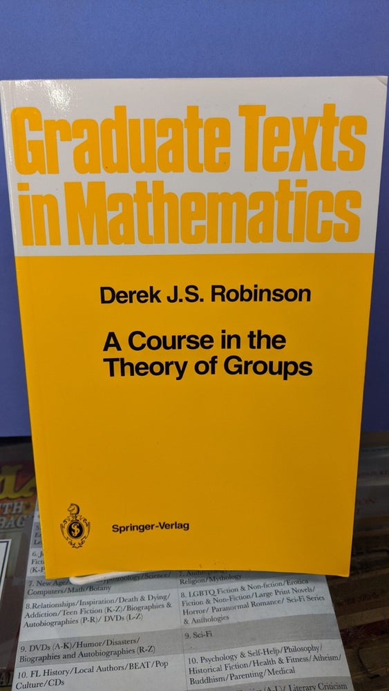 Item #67969 A Course in the Theory of Groups. Derek J. S. Robinson.