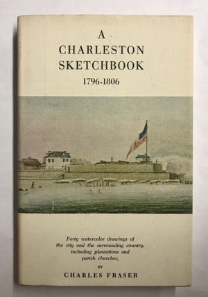 Item #68030 A Charleston Sketchbook 1796-1806. Charles Fraser
