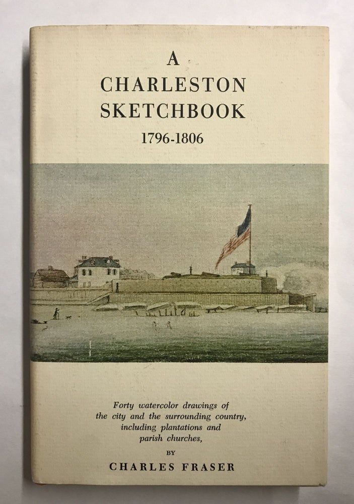 Item #68030 A Charleston Sketchbook 1796-1806. Charles Fraser.