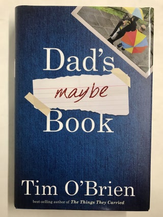 Item #68035 Dad's Maybe Book. Tim O'Brien