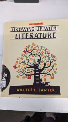 Item #68047 Growing Up With Literature. Walter E. Sawyer