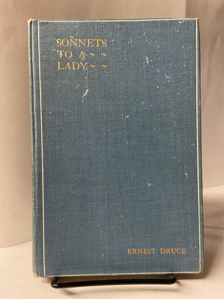 Item #68070 Sonnets to a Lady. Ernest Druce.