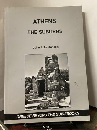Item #68099 Athens: The Suburbs. John L. Tomkinson