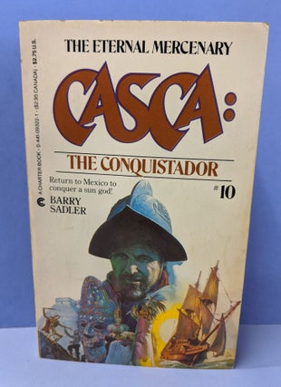 Item #68120 CASCA: The Conquistador (#10). Barry Sadler