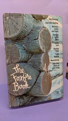 Item #68142 The Foxfire Book. Eliot Wigginton