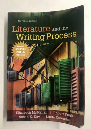 Item #68157 Literature and the Writing Process. Elizabeth McMahan, Robert Funk, Susan X. Day,...