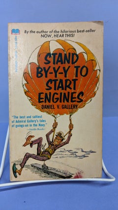 Item #68173 Stand By-Y-Y to Start Engines. Daniel V. Gallery