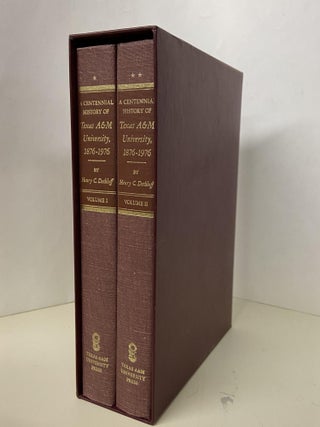 Item #68231 A Centennial History of Texas A&M University, 1876-1976 (Two Volume Box Set). Henry...