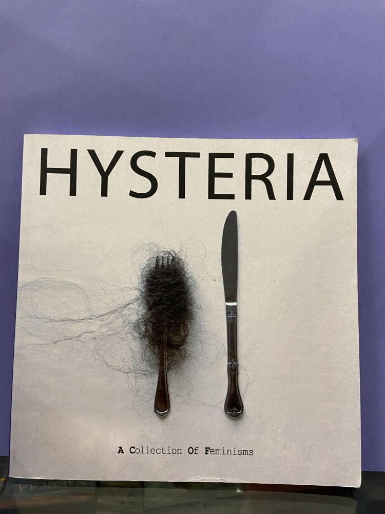 Item #68261 Hysteria: A Collection of Feminisms (#2 Roles & Rules)